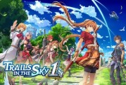 《空之軌跡 the 1st》通關時長高達80小時！超原作兩倍
